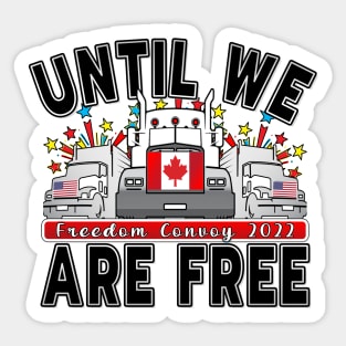 FREEDOM CONVOY 2022 UNTIL WE ARE ALL FREE LETTERS BLACK Sticker